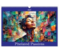 Pixelated Passions (Wall Calendar 2027 DIN A3 landscape), CALVENDO 12 Month Wall Calendar: Emotions in Glitch Art