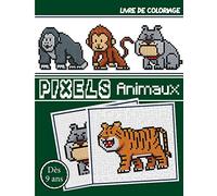 PIXELS - Animaux - Livre de coloriage: Concentre toi et dessine les pixels | Cahier de coloriage en couleur - Grand format - Idéal pour développer la concentration