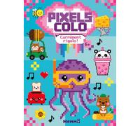 Pixels Colo - Carrément rigolo ! - Coloriage - pixel - pixel art - 6 ans