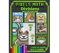 Pixels Math : divisions + multiplications: 60 exercices