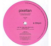 Pixeltan - Get Up/Say What