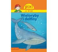 Pixi Je sais Baleines et dauphins Cordula Thorner (Buch auf Polnisch)