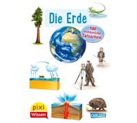 Pixi Wissen 57: VE 5: Die Erde. 100 erstaunliche Tatsachen: Einfach gut erklärt!