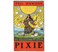 Pixie: 'A writer of considerable talent' FINANCIAL TIMES
