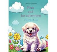 Pixie and her adventures: Delightful illustrations of a playful White Swiss Shepherd puppy, perfect for children to color and relax. Ideal for kids who adore animals.
