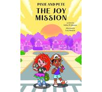 Pixie and Pete - The Joy Mission - Ashley D. Johnson - Lawley Enterprises LLC - ebook (ePub) - Livre