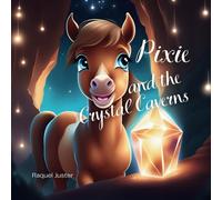 Pixie And The Crystal Caverns: 2 (The Adventures Of Pixie The Pony)