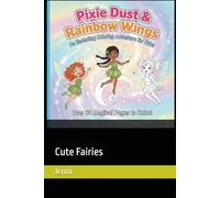 Pixie Dust & Rainbow Wings coloring book: cute fairies