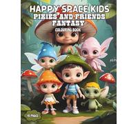 PIXIES AND FRIENDS COLOURING BOOK FOR KIDS: A Magical Colouring Adventure Filled with Pixies, Fairies and Forest Friends