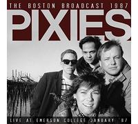 Pixies - The Boston Broadcast 1987 [Import]