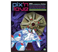 Pix'n love, 04 : La naissance de Xevious
