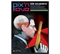 Pix'n love n°26 - golden eye - Collectif - Pix'n Love - relié - Revue