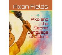 Pixo and the Secret Language of Colors