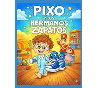 PIXO y los Hermanos Zapatos: Libro para colorear para niños de 4 a 8 años con valores y creatividad