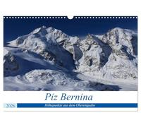 Piz Bernina - Höhepunkte aus dem Oberengadin (Wandkalender 2026 DIN A3 quer), CALVENDO Monatskalender: Bezaubernde Berg- und Seenlandschaften rund um den einzigen Viertausdender der Ostalpen