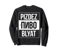 Pizdez Pivo Blyat | Party Pivo Dicton | Russie Bier Heimat Sweatshirt