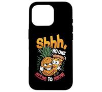 Pizza Amusante à l'ananas Que Personne n'a Besoin de Savoir Pizza hawaïenne Coque pour iPhone 16 Pro