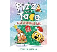 Pizza and Taco: Best Christmas Ever!: (A Graphic Novel)