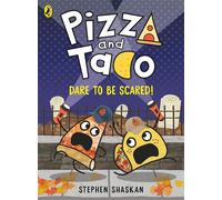 Pizza and Taco: Dare to be Scared! - Stephen Shaskan - Puffin - ebook (ePub) - Livre