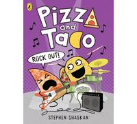 Pizza and Taco: Rock Out!: A super-silly graphic novel for young readers
