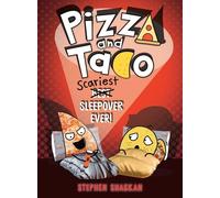 Pizza and Taco: Scariest Sleepover Ever!: A Graphic Novel)