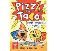 Pizza and Taco: Super-Awesome Comic!: A laugh-out-loud graphic novel for kids