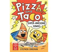 Pizza and Taco: Super-Awesome Comic! - Stephen Shaskan - Puffin - ebook (ePub) - Livre
