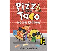 Pizza And Taco: Too Cool For School