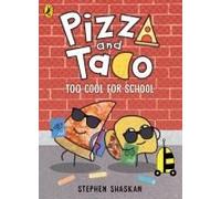 Pizza And Taco: Too Cool For School!