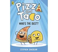 Pizza and Taco: Who's the Best?: The laugh-out-loud funny graphic novel for kids