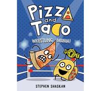Pizza And Taco: Wrestling Mania!