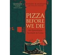 Pizza Before We Die: An Eyewitness Account in Gaza