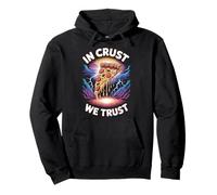 Pizza Dictée Amusante In Crust We Trust Sweat à Capuche