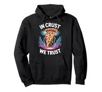 Pizza Dictée Amusante In Crust We Trust Sweat à Capuche