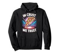 Pizza Dictée Amusante In Crust We Trust Sweat à Capuche