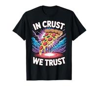 Pizza Dictée Amusante In Crust We Trust T-Shirt