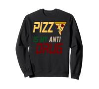 Pizza Est Mon Anti-Drogue Humour Gourmandise Sweatshirt