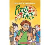 Pizza Face A Graphic Novel - Rex Ogle - Scholastic US - Livre en Anglais - Paperback Rex Ogle (Auteur)