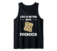 Pizza foccacias Bread Italy Life is Better with foccacia Débardeur