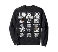 Pizza Lover Things I Do in My Spare Time Sweatshirt