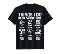 Pizza Lover Things I Do in My Spare Time T-Shirt