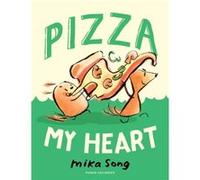 Pizza My Heart: Book Three of the Norma and Belly Series