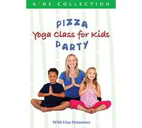 Pizza Party: Complete Yoga Class for Kids Ages 3-7