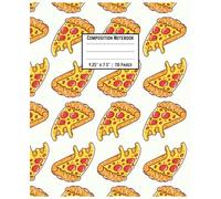 Pizza Slices Composition Notebook: Fun & Functional Lined Pages | For School or Home | Ideal for Writing & Journaling, Doodling, Learning & Creativity | Ages 3+