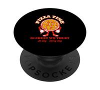 Pizza Time - in Crust We Trust (Graphique Amusant) PopSockets PopGrip Adhésif