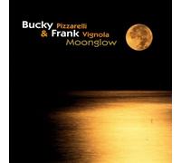 Pizzarelli, Bucky - Moonglow [Import]