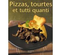 Pizzas, tourtes et tutti quanti
