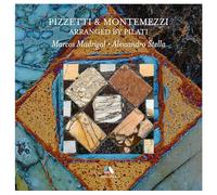Pizzetti & Montemezzi Arranged by Pilati