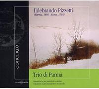 Pizzetti : Musique de chambre II. Trio di Parma.
