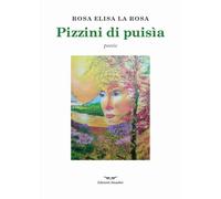 Pizzini di puisìa. Ediz. integrale